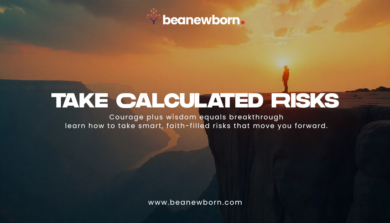 Take Calculated Risk: How Bold, Informed Decisions Fuel Growth in Business and Career